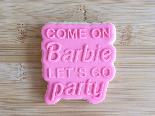 "Come On Barbie Let's Go Party" - Raised Embosser Set