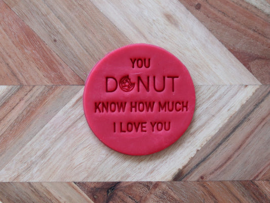 "You Donut Know How Much I Love You" - 7cm stamp