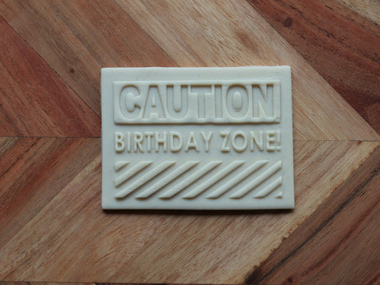 "Caution Birthday Zone" - Raised Embosser Set