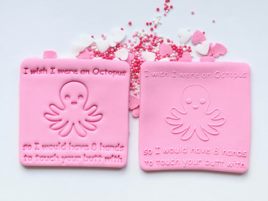 "I wish I were an Octopus" - Stamp or Raised Embosser